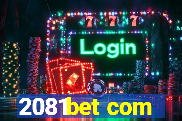 2081bet com